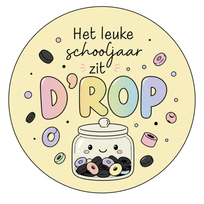 Ronde sticker met de tekst Het leuke schooljaar zit d'rop voor een juf of meester cadeau met dropjes
