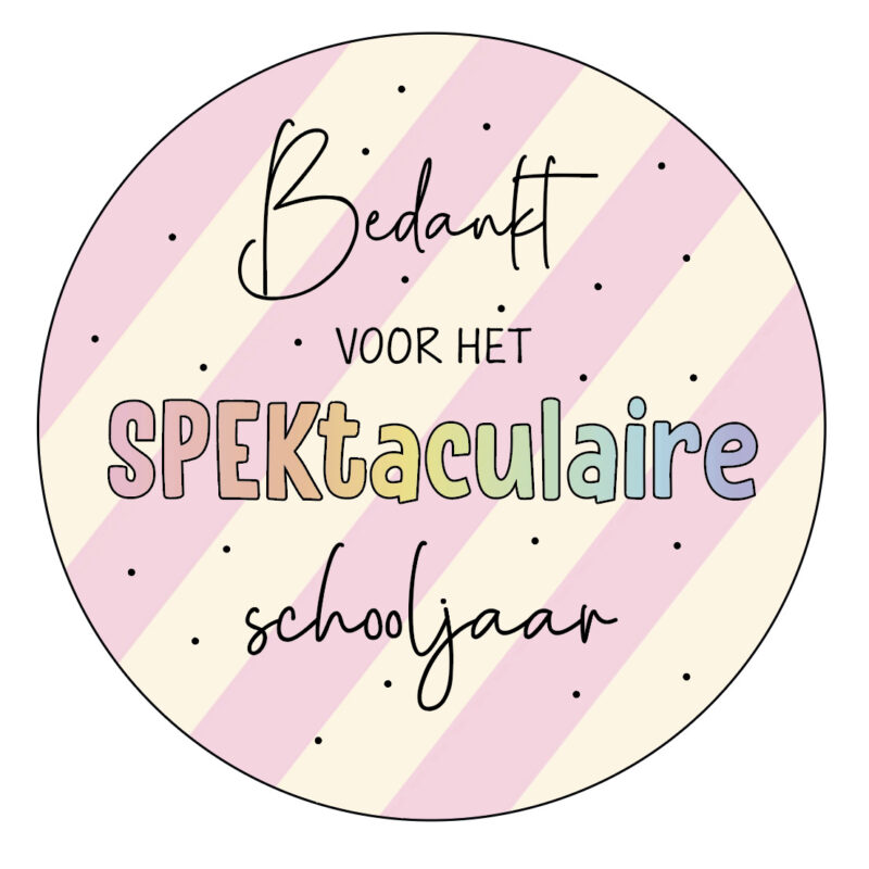 Ronde sticker met de tekst Bedankt voor het SPEKtaculaire schooljaar voor een juf of meester cadeau met spekjes
